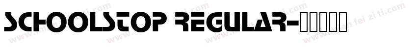 SchoolStop Regular字体转换
